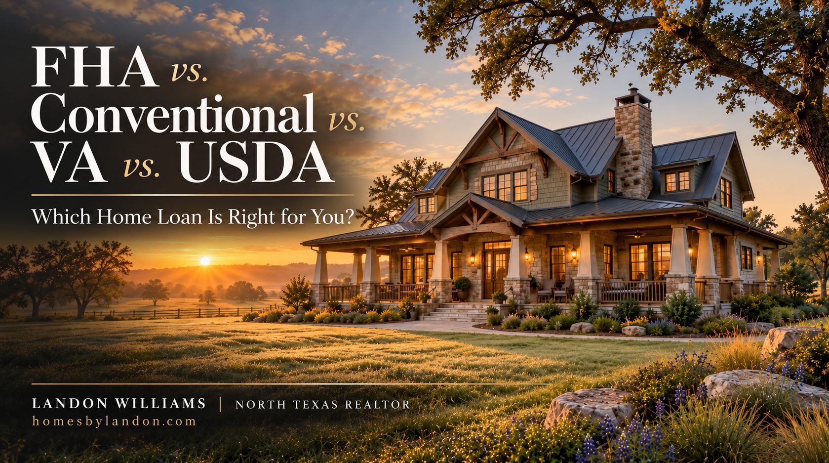 North Texas Craftsman home at sunrise featuring a guide comparing FHA, conventional, VA, and USDA mortgage loans.